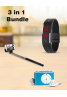 3 in 1 Bundle Offer, LED Band Watch, Mp3 Player, Selfie Stick